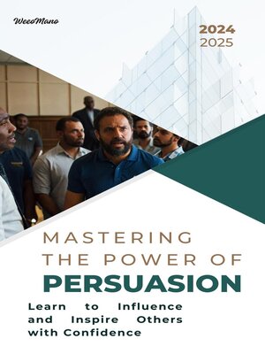 cover image of Mastering the Power of Persuasion